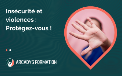 Insécurité et violences : Protégez-vous !